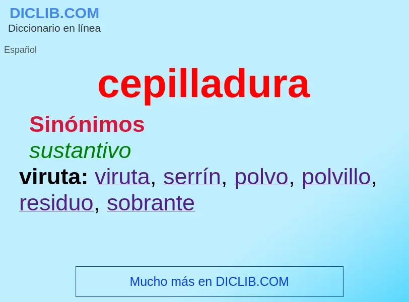 ¿Qué es cepilladura? - significado y definición