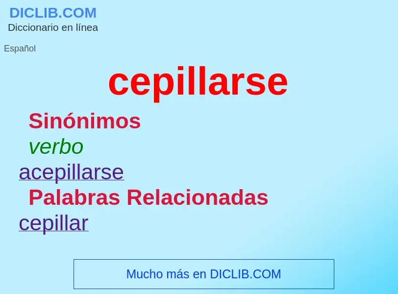 What is cepillarse - definition