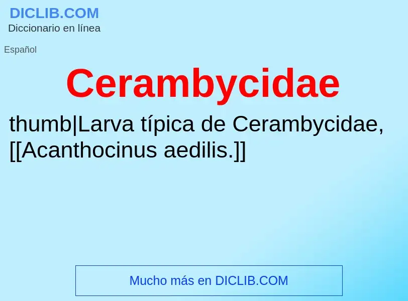 Что такое Cerambycidae - определение