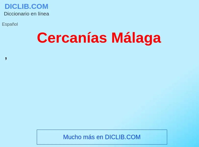 Wat is Cercanías Málaga - definition