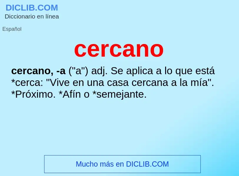 What is cercano - definition