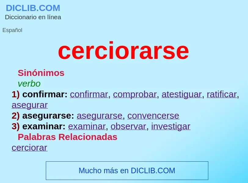 What is cerciorarse - meaning and definition