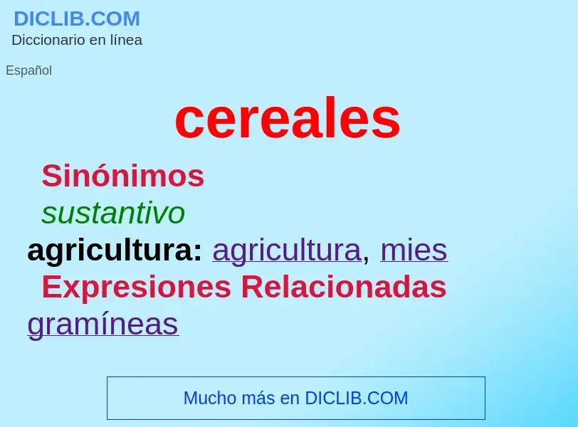 O que é cereales - definição, significado, conceito