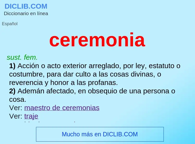 Was ist ceremonia - Definition