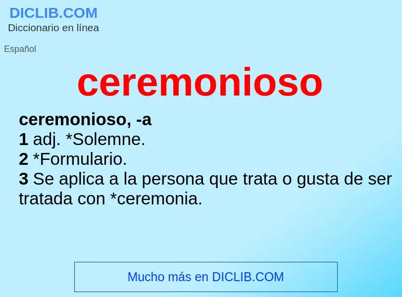 Wat is ceremonioso - definition