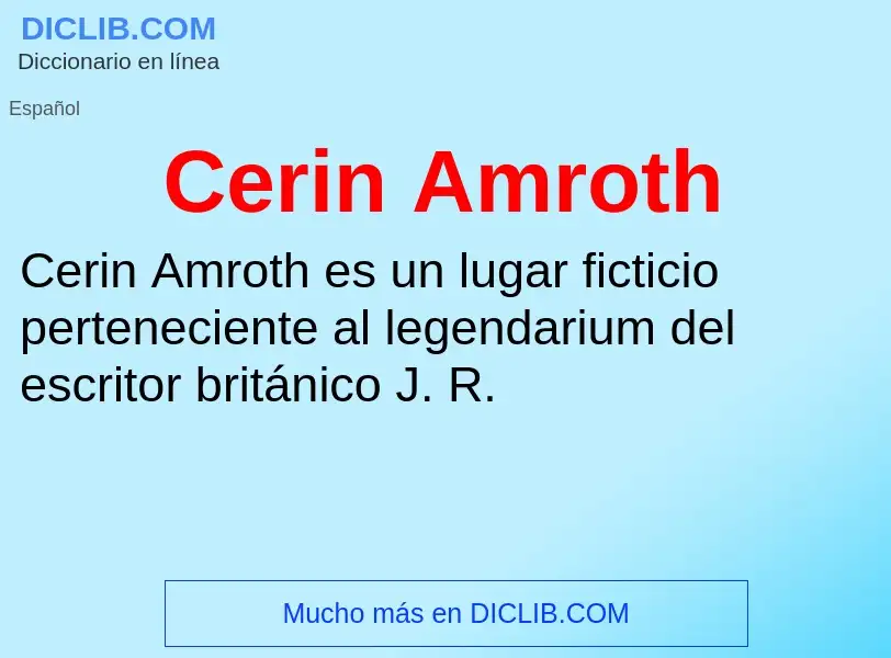 Wat is Cerin Amroth - definition