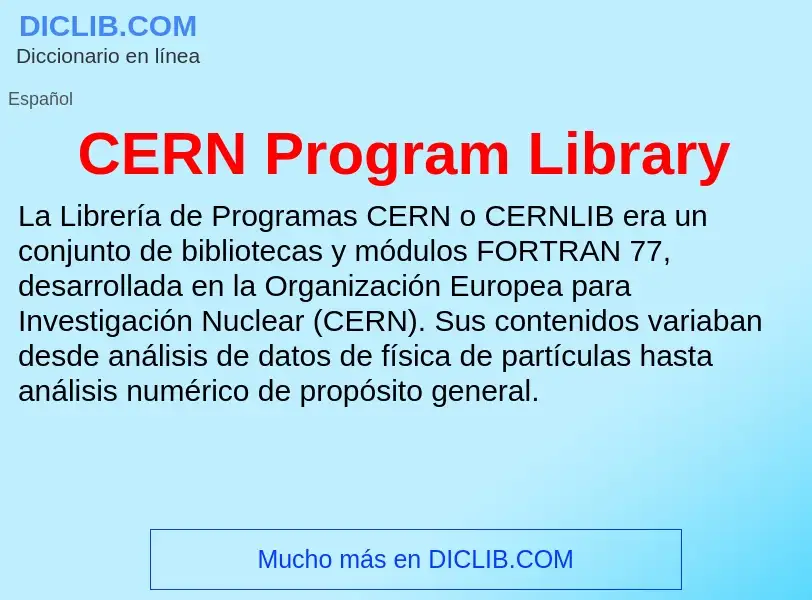 ¿Qué es CERN Program Library? - significado y definición