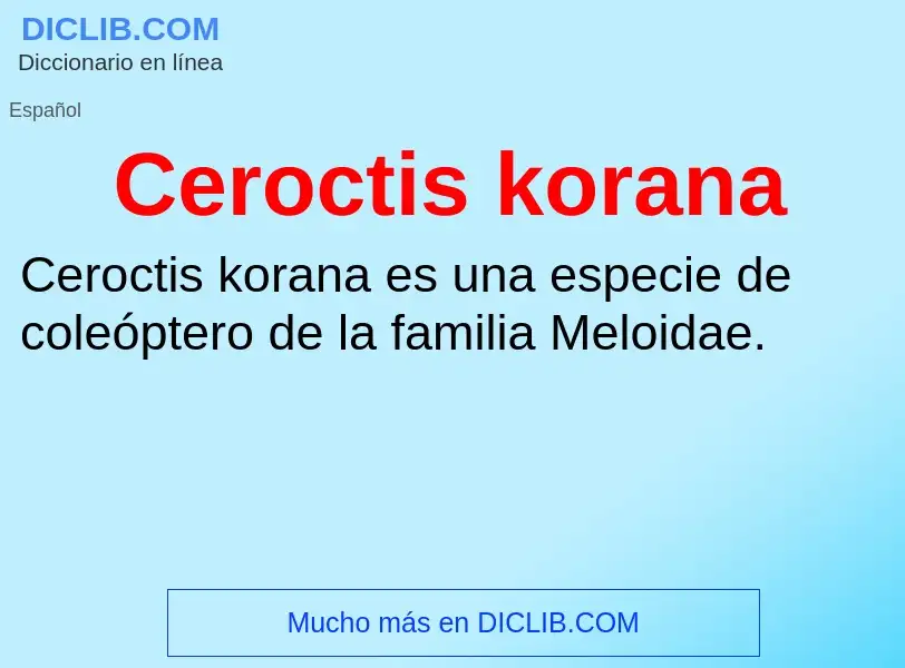 Что такое Ceroctis korana - определение