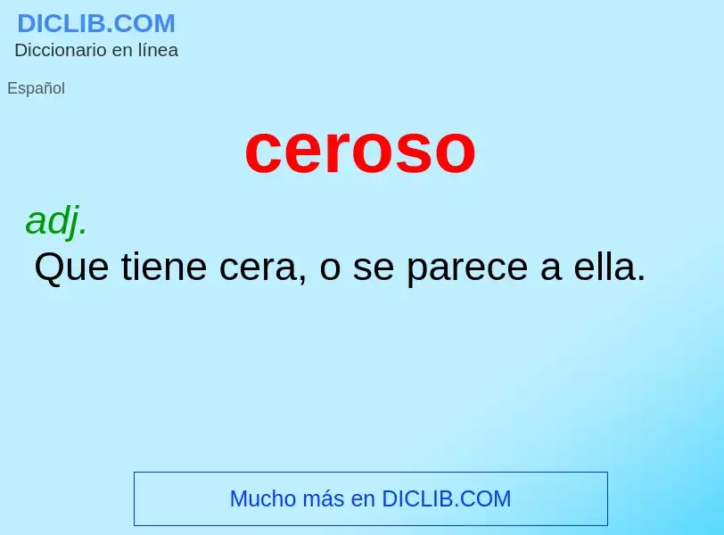 What is ceroso - meaning and definition