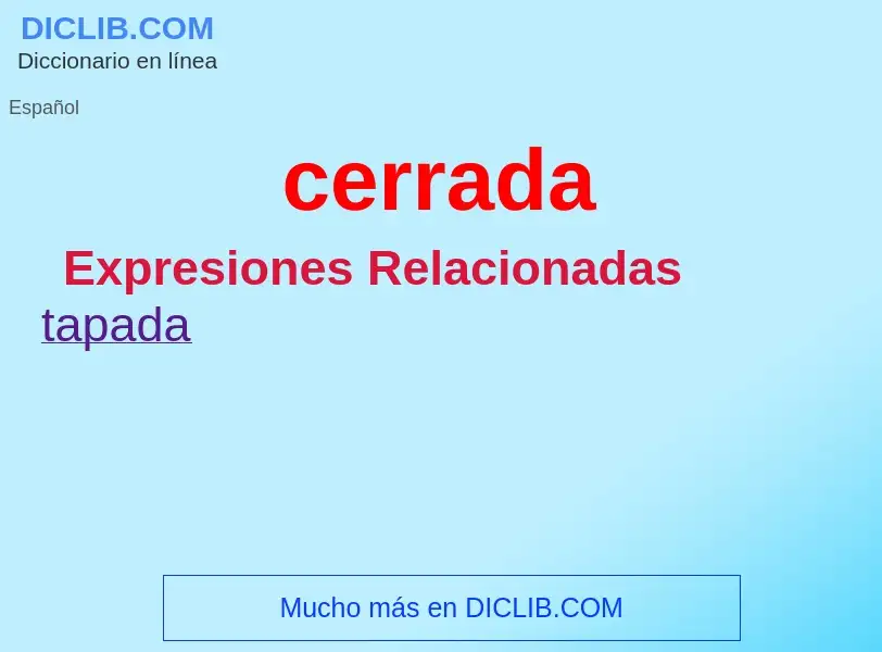 ¿Qué es cerrada? - significado y definición