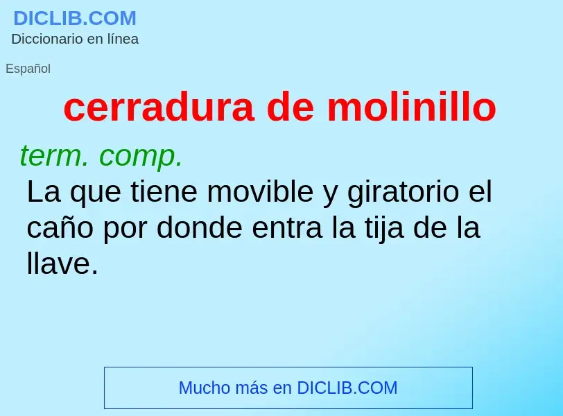 Wat is cerradura de molinillo - definition