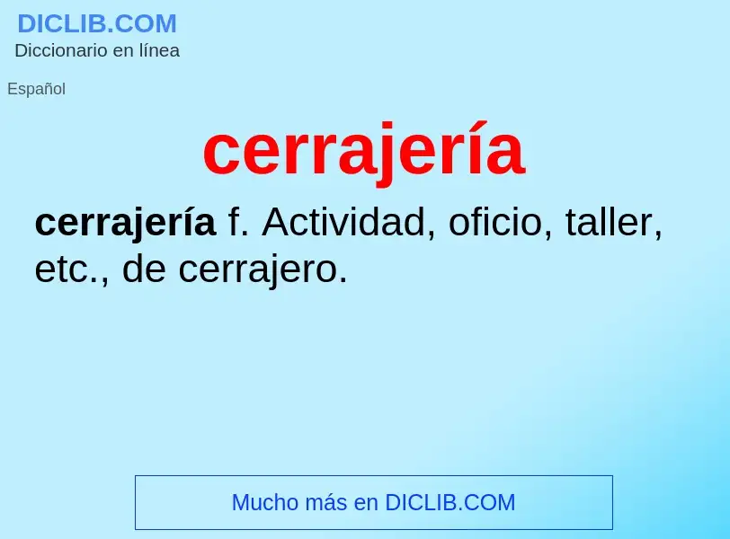 ¿Qué es cerrajería? - significado y definición