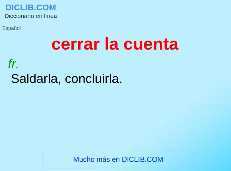 ¿Qué es cerrar la cuenta? - significado y definición