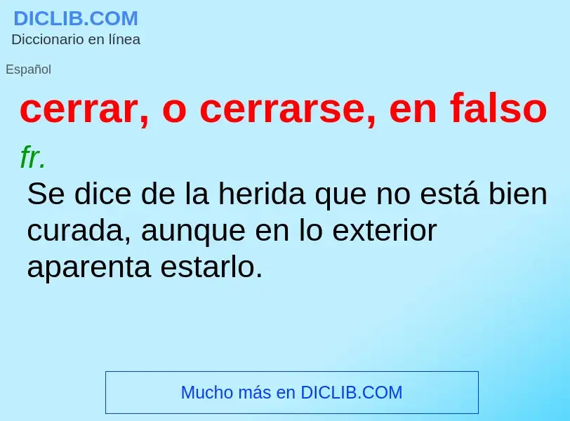 What is cerrar, o cerrarse, en falso - meaning and definition