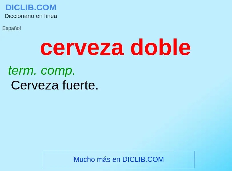 ¿Qué es cerveza doble? - significado y definición