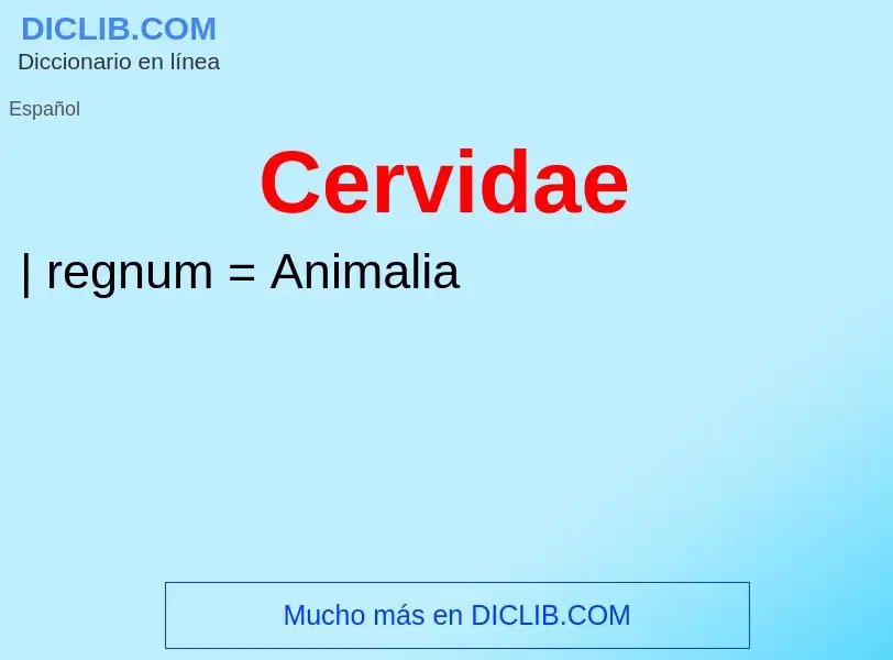 Wat is Cervidae - definition