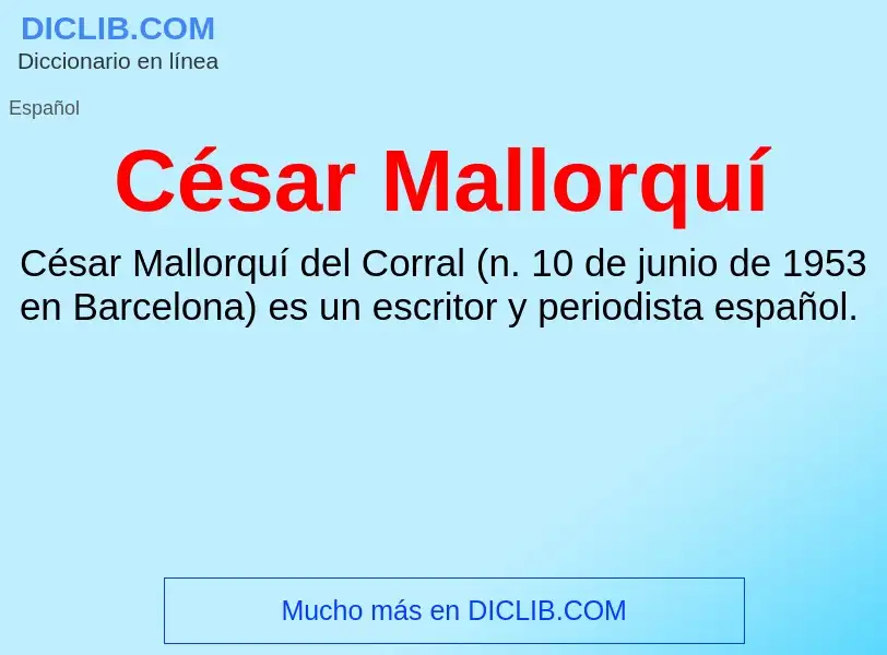 O que é César Mallorquí - definição, significado, conceito