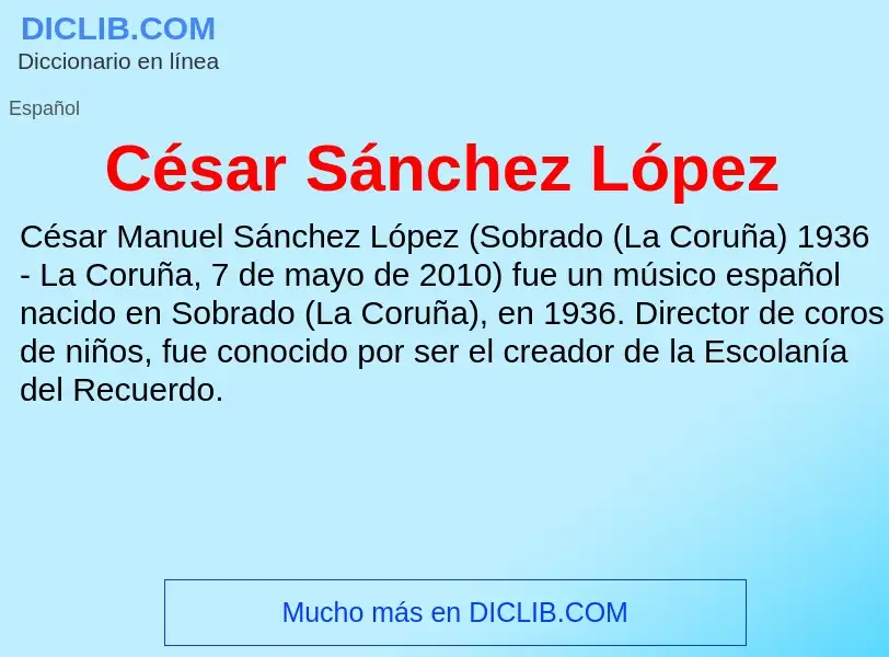 ¿Qué es César Sánchez López? - significado y definición