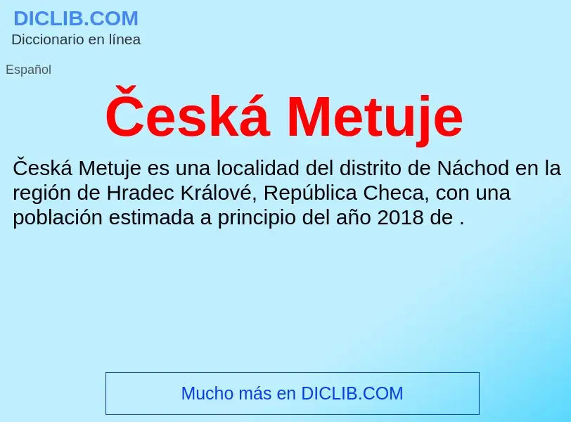 Wat is Česká Metuje - definition