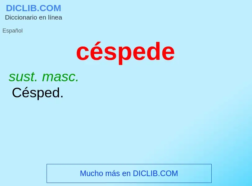 ¿Qué es céspede? - significado y definición