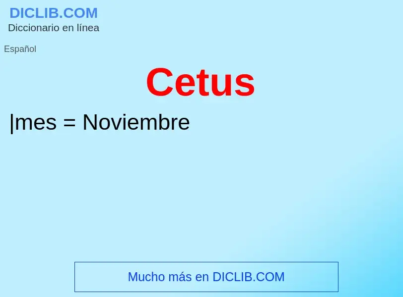 ¿Qué es Cetus? - significado y definición