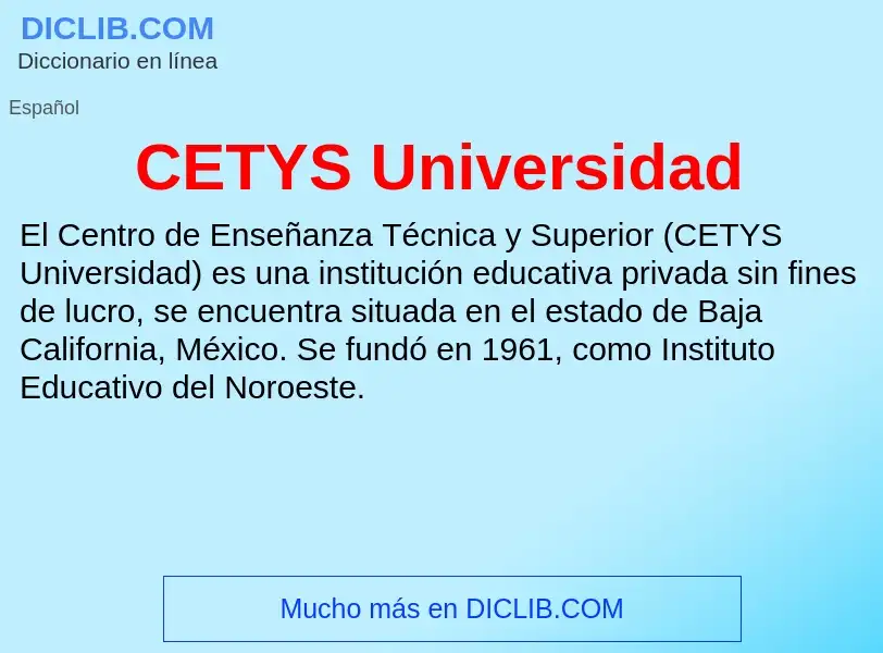 Che cos'è CETYS Universidad - definizione