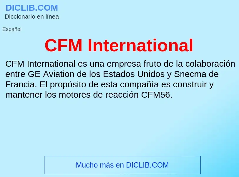 Che cos'è CFM International - definizione