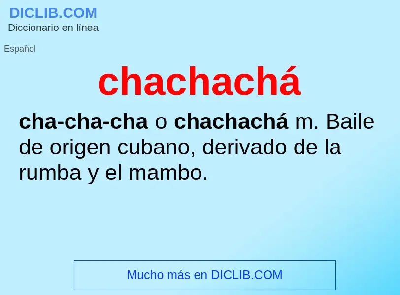 ¿Qué es chachachá? - significado y definición