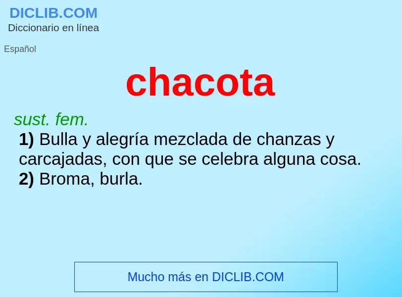 Wat is chacota - definition