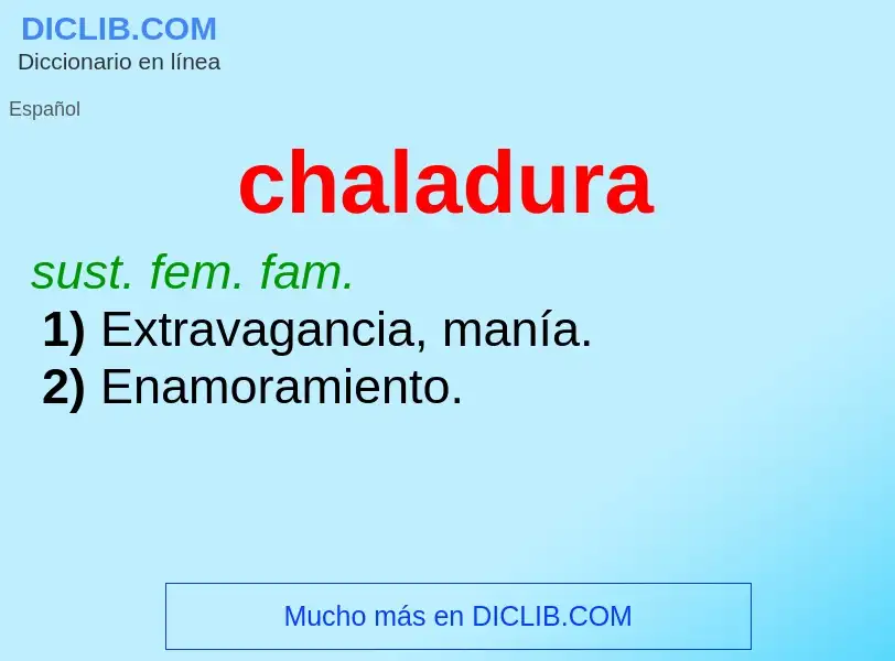 ¿Qué es chaladura? - significado y definición