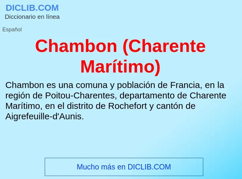 O que é Chambon (Charente Marítimo) - definição, significado, conceito