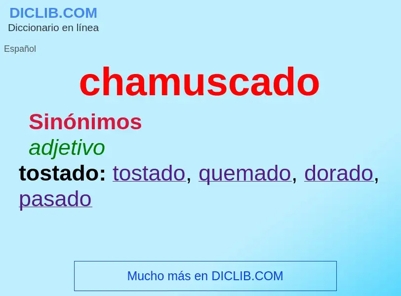 Wat is chamuscado - definition