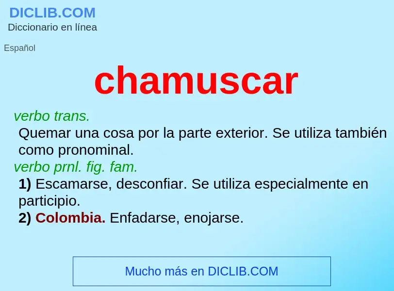 What is chamuscar - definition