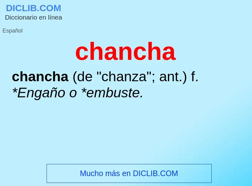 ¿Qué es chancha? - significado y definición