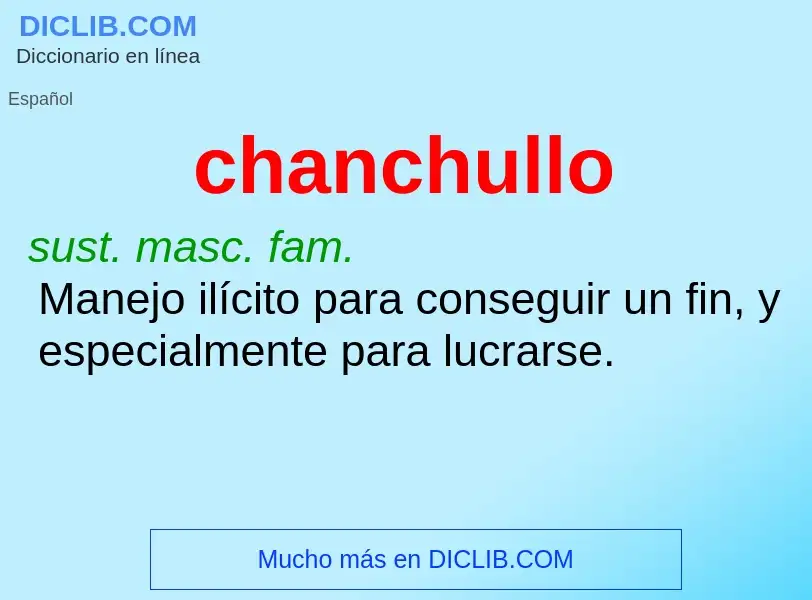 What is chanchullo - meaning and definition