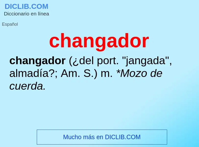 Wat is changador - definition