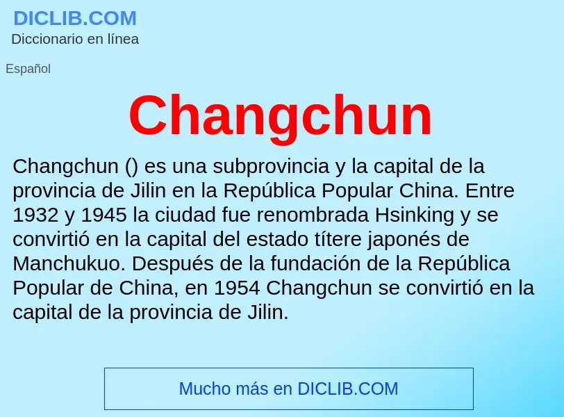 ¿Qué es Changchun? - significado y definición