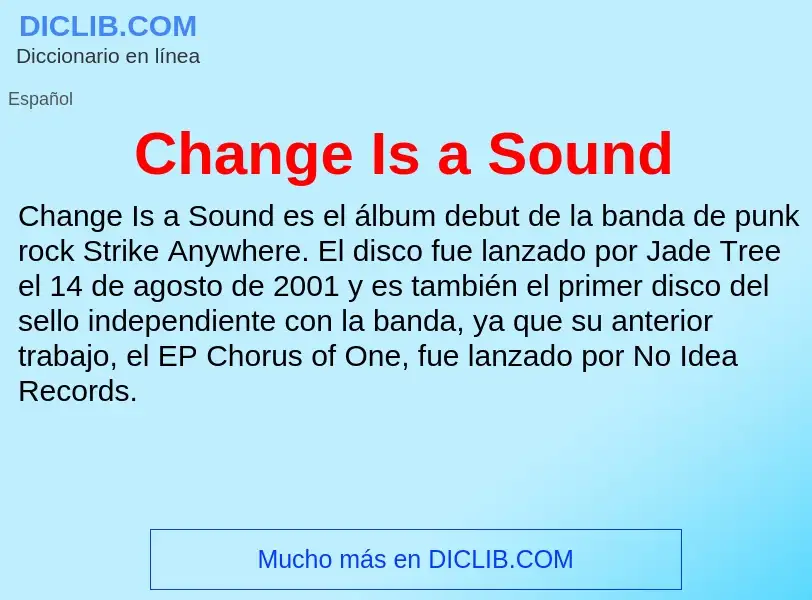 ¿Qué es Change Is a Sound? - significado y definición