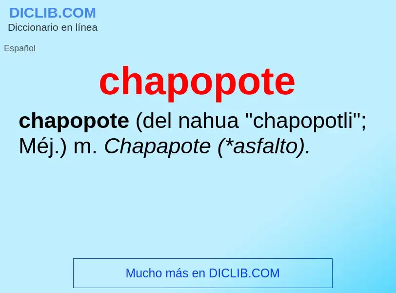 What is chapopote - meaning and definition