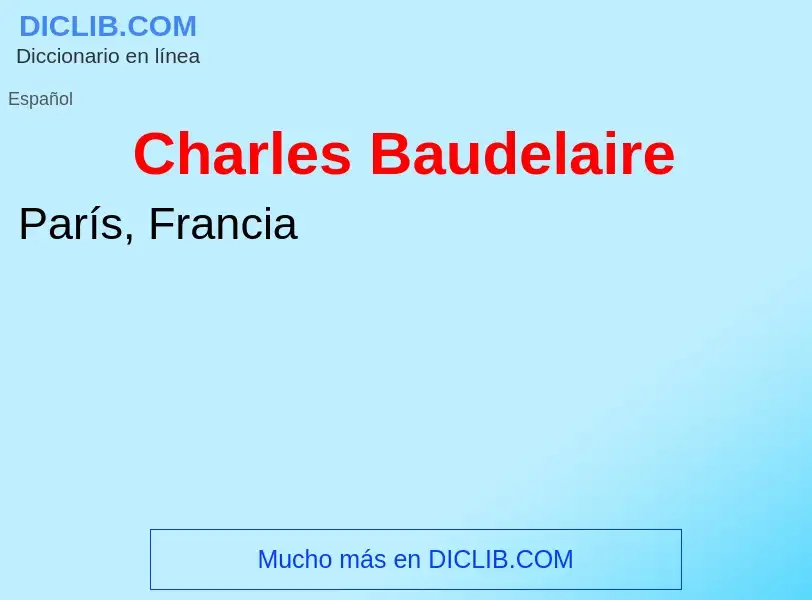 ¿Qué es Charles Baudelaire? - significado y definición