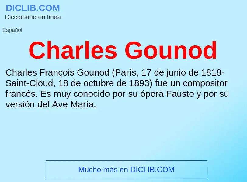 ¿Qué es Charles Gounod? - significado y definición