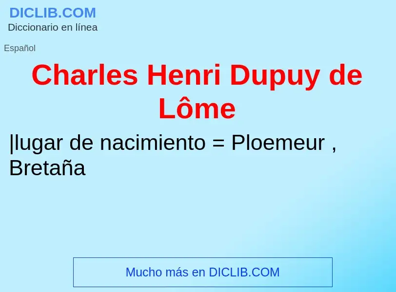 Что такое Charles Henri Dupuy de Lôme - определение