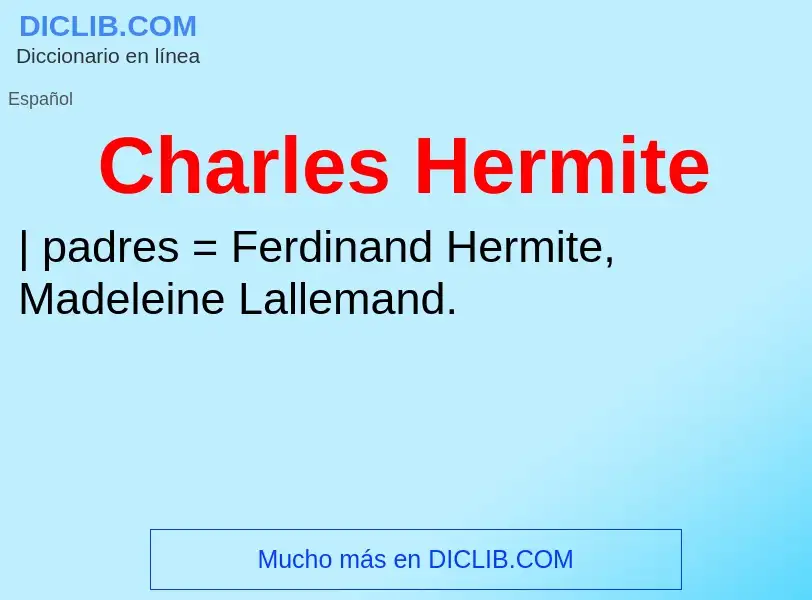 Qu'est-ce que Charles Hermite - définition