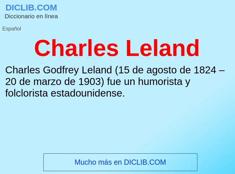 ¿Qué es Charles Leland? - significado y definición