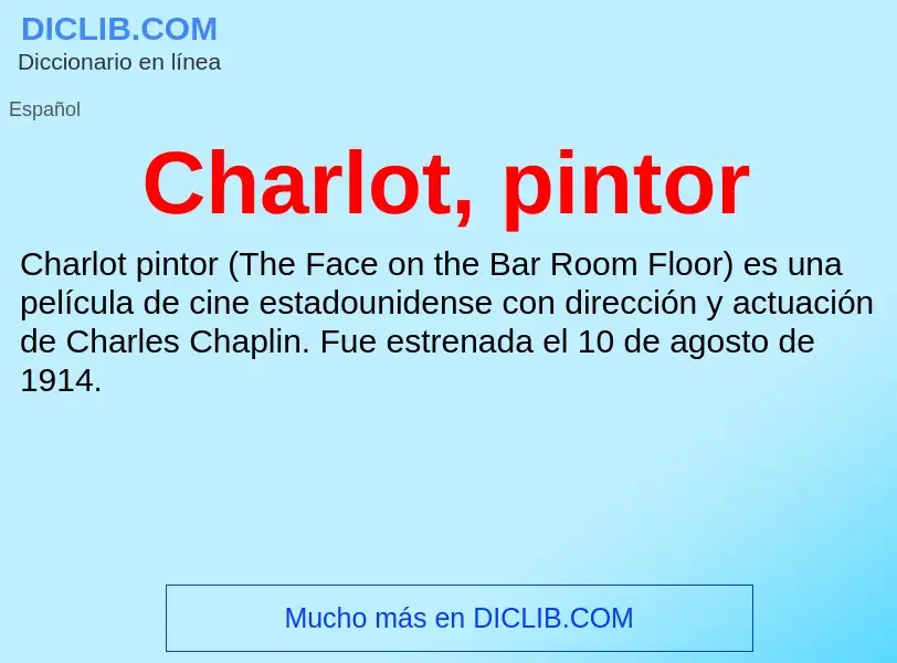 ¿Qué es Charlot, pintor? - significado y definición