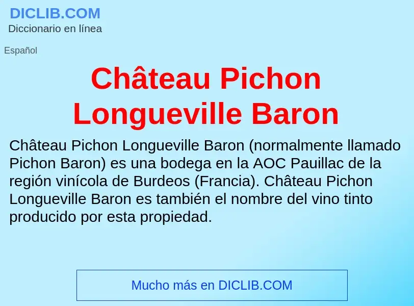 O que é Château Pichon Longueville Baron - definição, significado, conceito