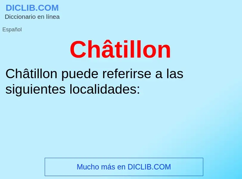 ¿Qué es Châtillon? - significado y definición