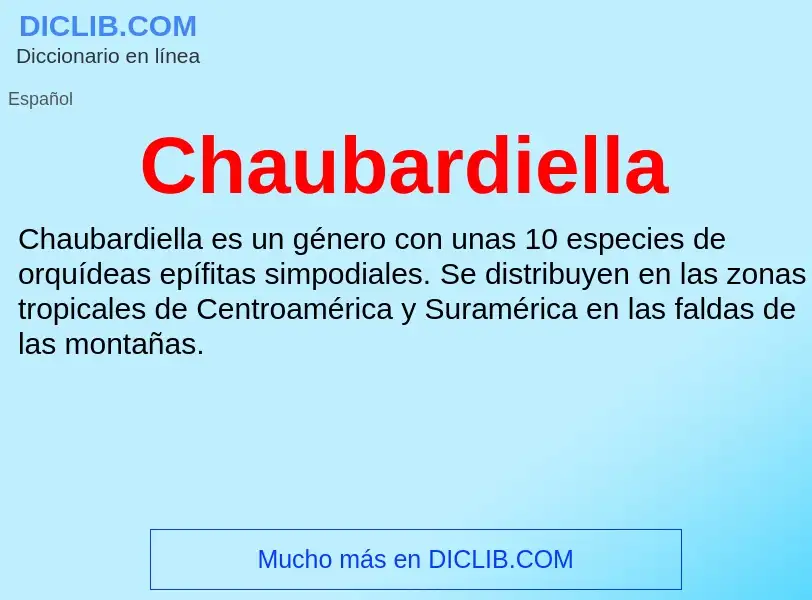 ¿Qué es Chaubardiella? - significado y definición