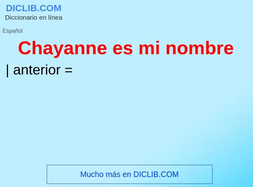 What is Chayanne es mi nombre - definition