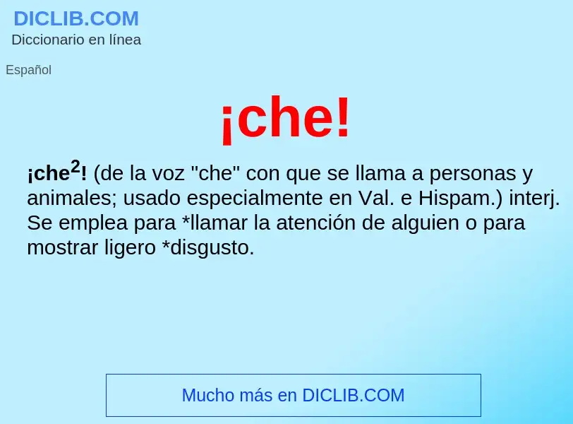 Wat is ¡che! - definition